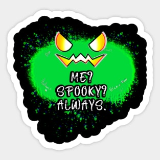 Me Spooky Always Jack O Lantern Green Pumpkin Splat Quote Sticker